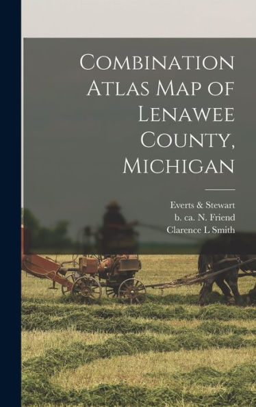 Combination Atlas Map Of Lenawee County, Michigan