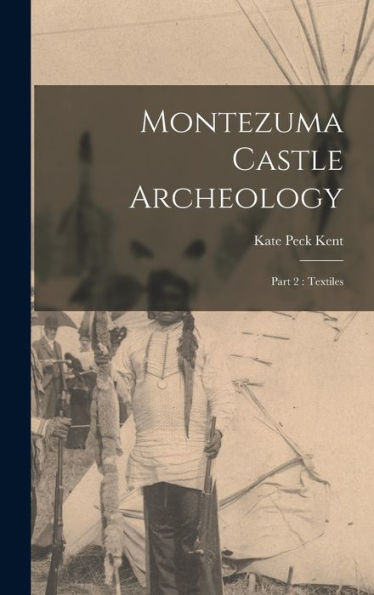 Montezuma Castle Archeology: Part 2: Textiles