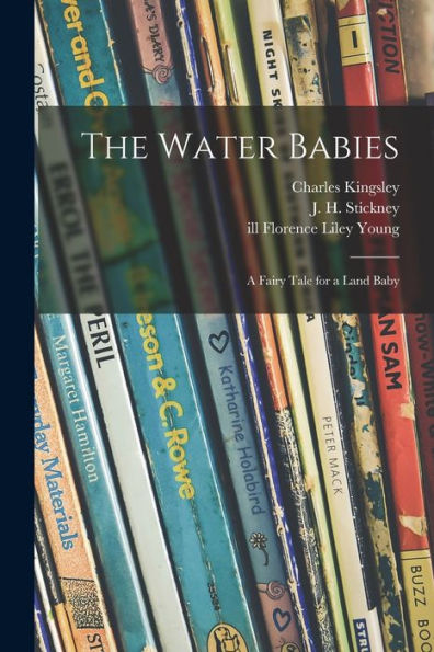 The Water Babies: A Fairy Tale For A Land Baby