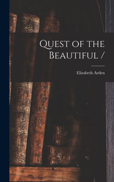 Quest Of The Beautiful /