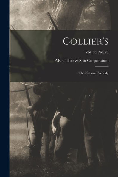 Collier'S: The National Weekly; Vol. 36, No. 20