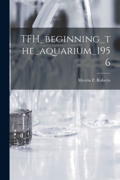 Tfh_Beginning_The_Aquarium_1956