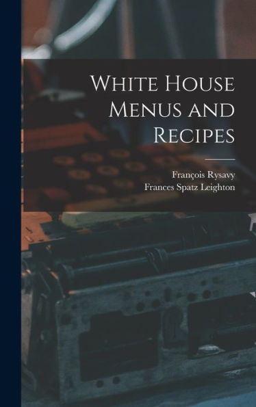 White House Menus And Recipes
