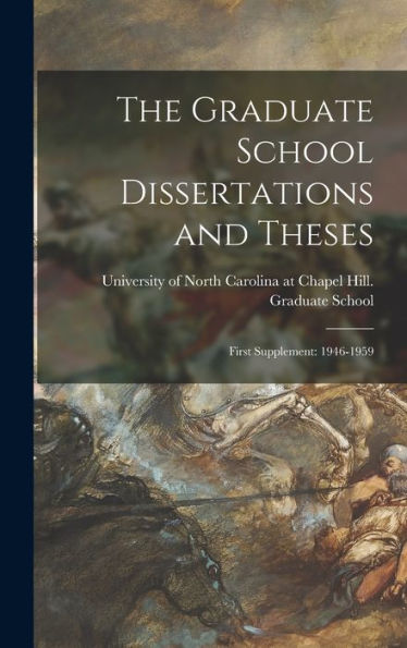 The Graduate School Dissertations And Theses: First Supplement: 1946-1959