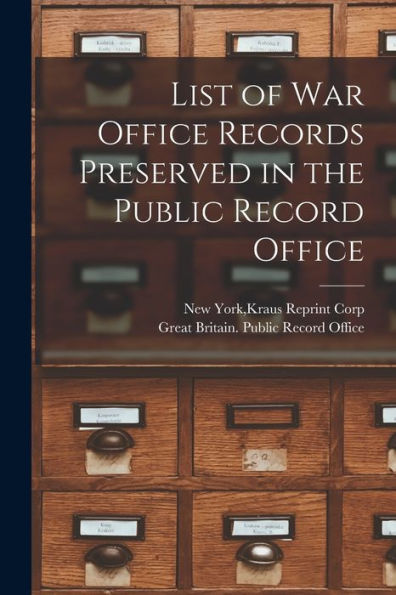 List Of War Office Records Preserved In The Public Record Office