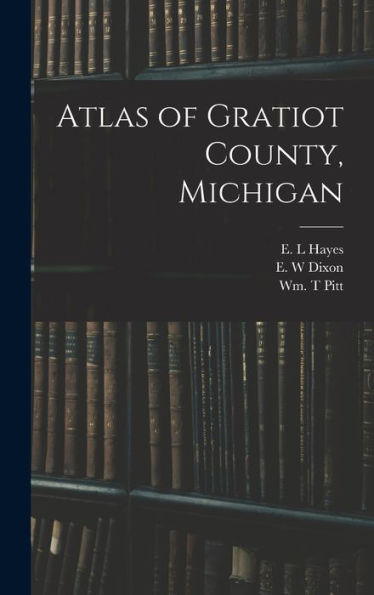 Atlas Of Gratiot County, Michigan
