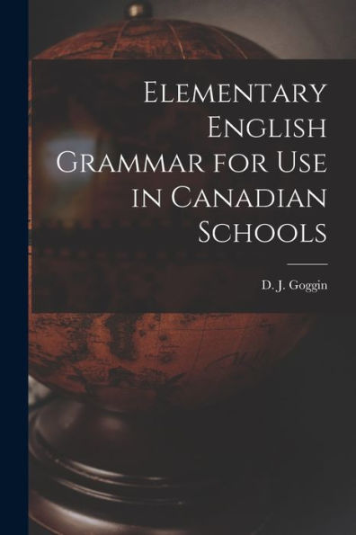 Elementary English Grammar For Use In Canadian Schools