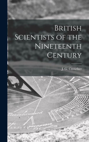 British Scientists Of The Nineteenth Century