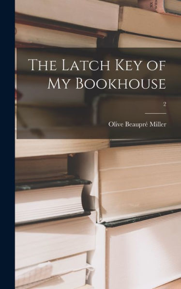 The Latch Key Of My Bookhouse; 2