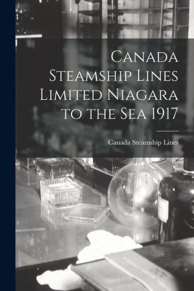 Canada Steamship Lines Limited Niagara To The Sea 1917