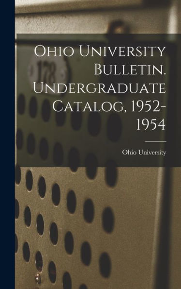 Ohio University Bulletin. Undergraduate Catalog, 1952-1954