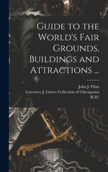 Guide To The World'S Fair Grounds, Buildings And Attractions ...
