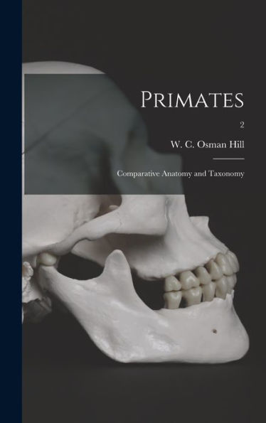 Primates: Comparative Anatomy And Taxonomy; 2