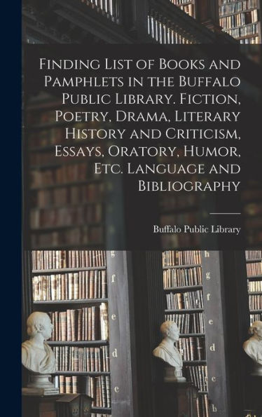Finding List Of Books And Pamphlets In The Buffalo Public Library ...
