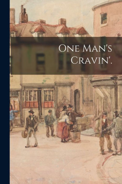 One Man'S Cravin'.