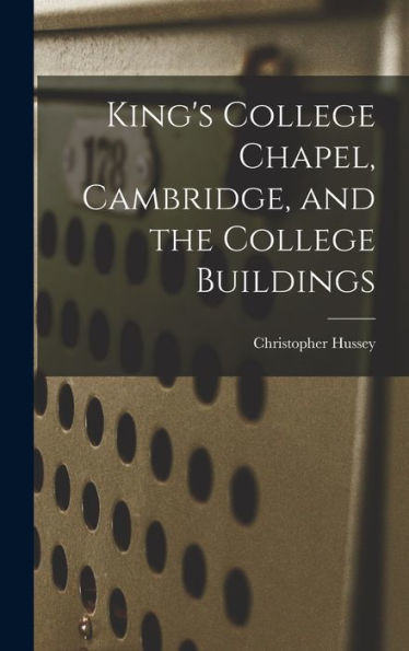 King'S College Chapel, Cambridge, And The College Buildings