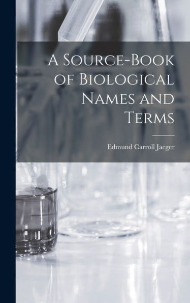 A Source-Book Of Biological Names And Terms