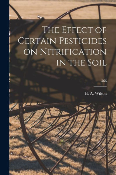 The Effect Of Certain Pesticides On Nitrification In The Soil; 366