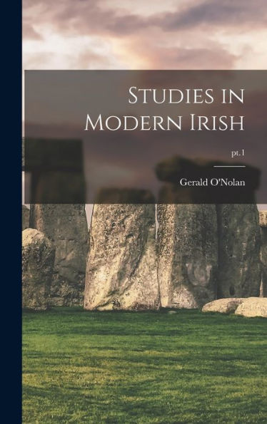 Studies In Modern Irish; Pt.1