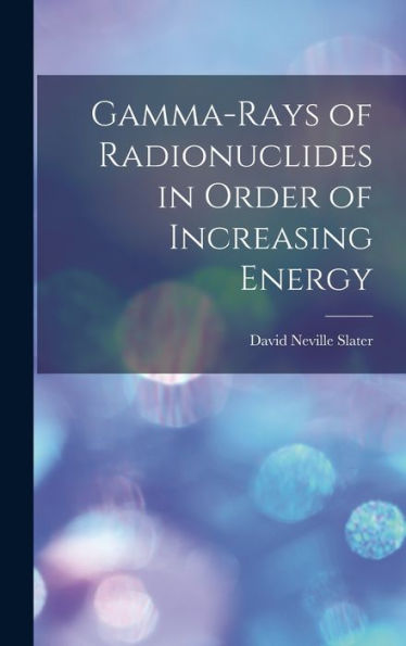 Gamma-Rays Of Radionuclides In Order Of Increasing Energy