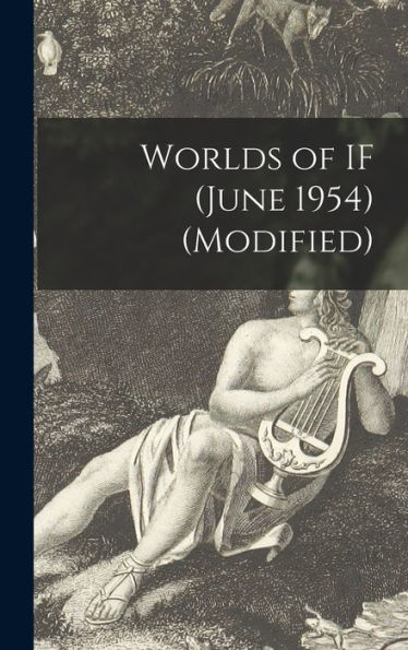 Worlds Of If (June 1954) (Modified)