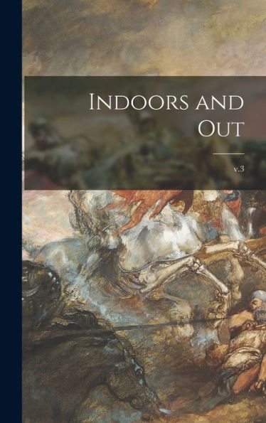 Indoors And Out; V.3