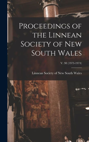 Proceedings Of The Linnean Society Of New South Wales; V. 98 (1973-1974)