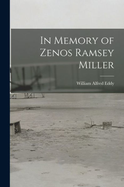 In Memory Of Zenos Ramsey Miller