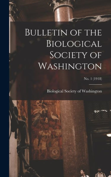 Bulletin Of The Biological Society Of Washington; No. 1 (1918)