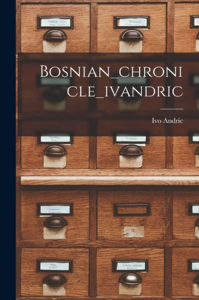 Bosnian_Chronicle_Ivandric
