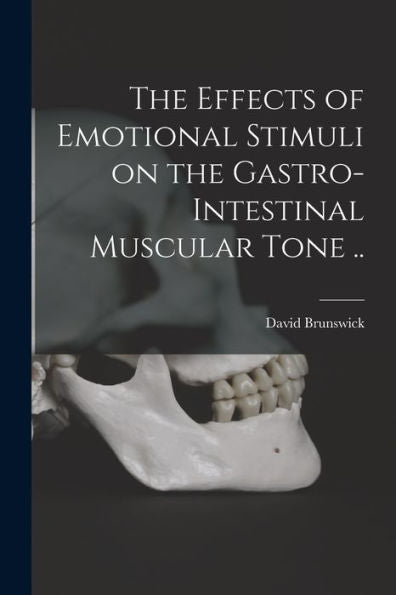 The Effects Of Emotional Stimuli On The Gastro-Intestinal Muscular Tone ..
