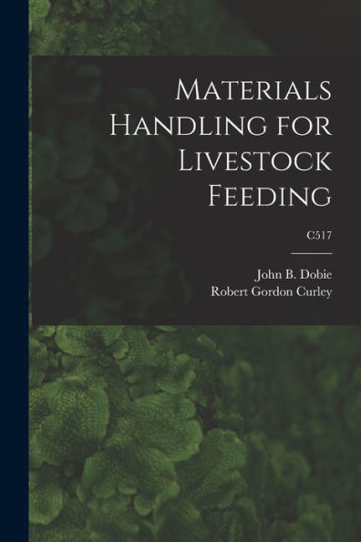 Materials Handling For Livestock Feeding; C517