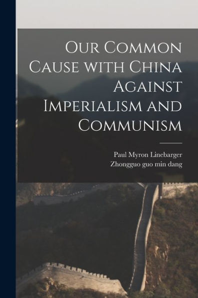 Our Common Cause With China Against Imperialism And Communism