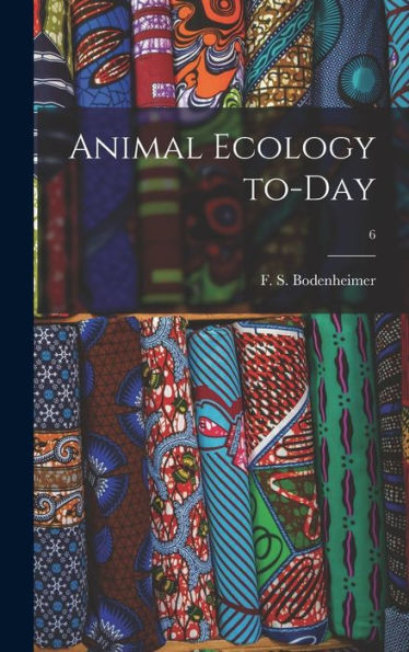 Animal Ecology To-Day; 6