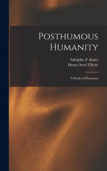 Posthumous Humanity: A Study Of Phantoms