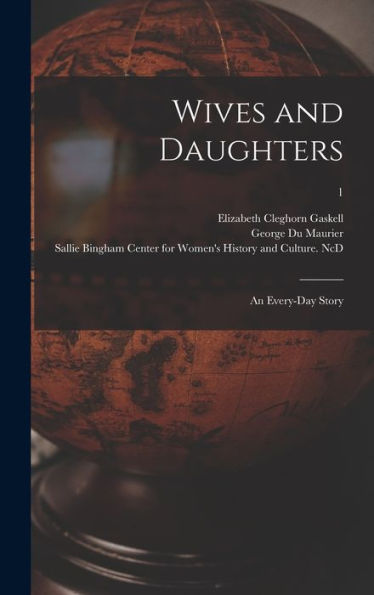 Wives And Daughters: An Every-Day Story; 1