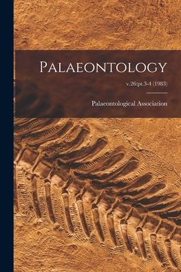 Palaeontology; V.26: Pt.3-4 (1983)