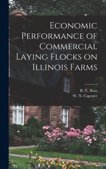Economic Performance Of Commercial Laying Flocks On Illinois Farms