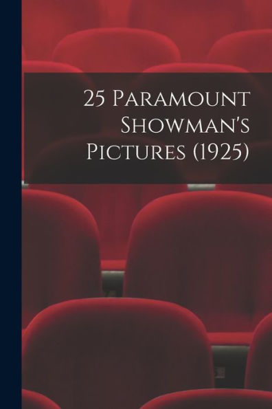 25 Paramount Showman'S Pictures (1925)