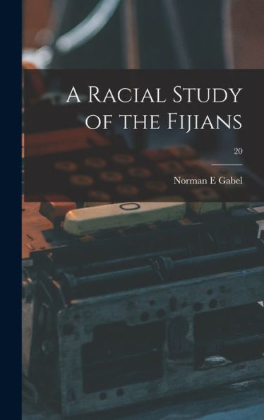 A Racial Study Of The Fijians; 20