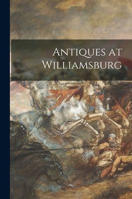 Antiques At Williamsburg