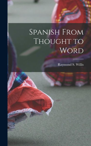 Spanish From Thought To Word