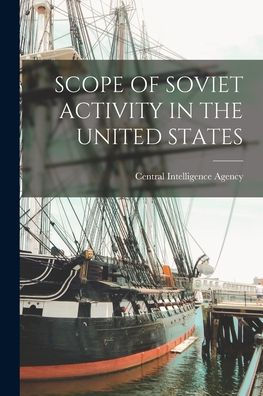Scope Of Soviet Activity In The United States