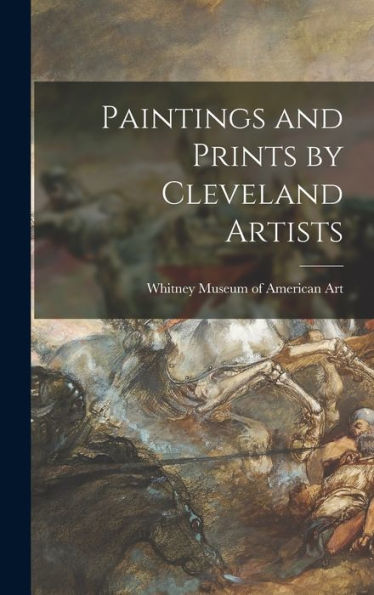 Paintings And Prints By Cleveland Artists