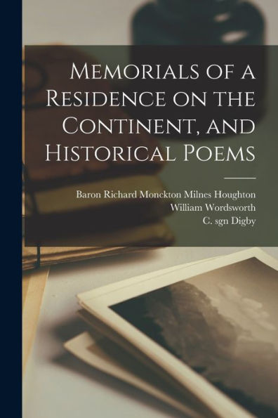 Memorials Of A Residence On The Continent, And Historical Poems