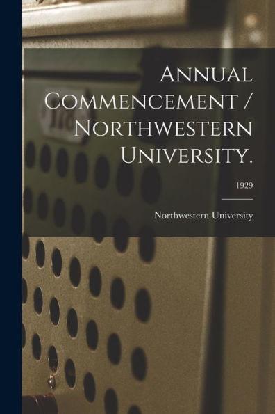 Annual Commencement / Northwestern University.; 1929
