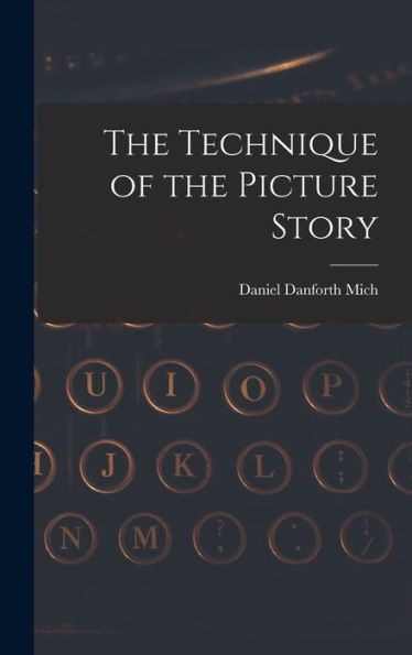 The Technique Of The Picture Story