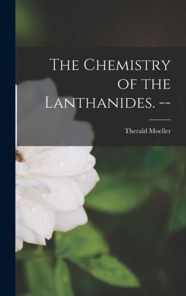 The Chemistry Of The Lanthanides. --