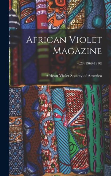 African Violet Magazine; V.23 (1969-1970)
