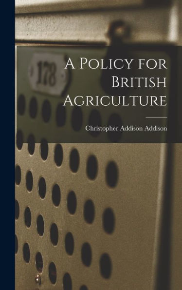 A Policy For British Agriculture